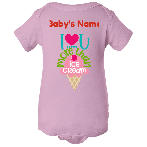 I Love You More Than Ice Cream (Baby Body Suit)